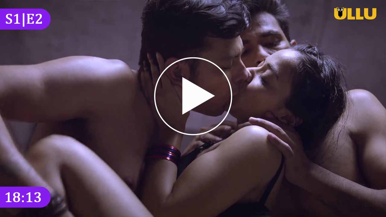 Play Now | Salahkaar ( Charmsukh ) Episode 2 (ULLU)