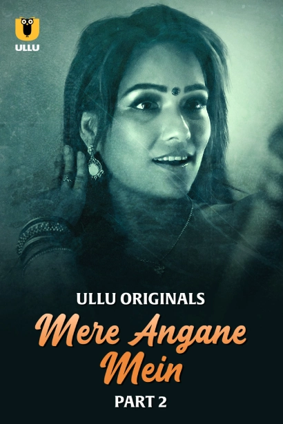 Mere Angane Mein Part 2 Download & Watch Now