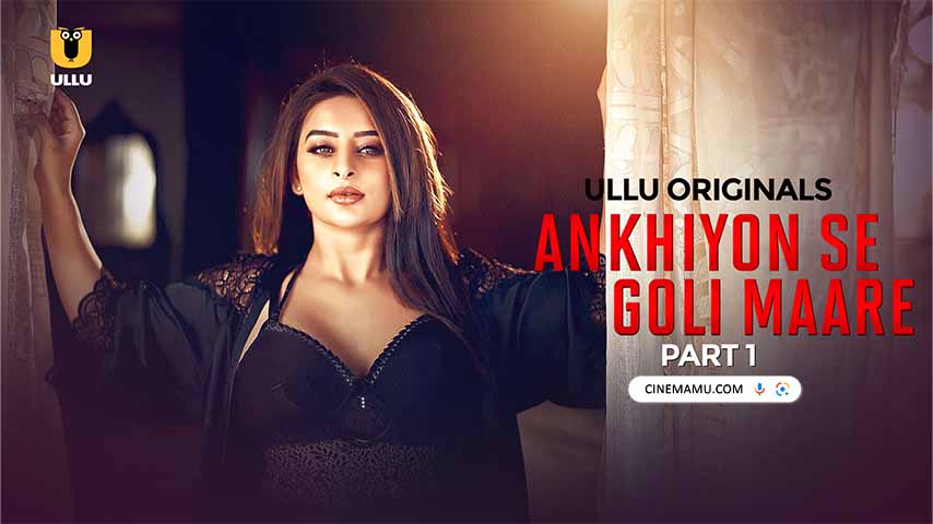 Watch Online | Ankhiyon Se Goli Maare (2025)